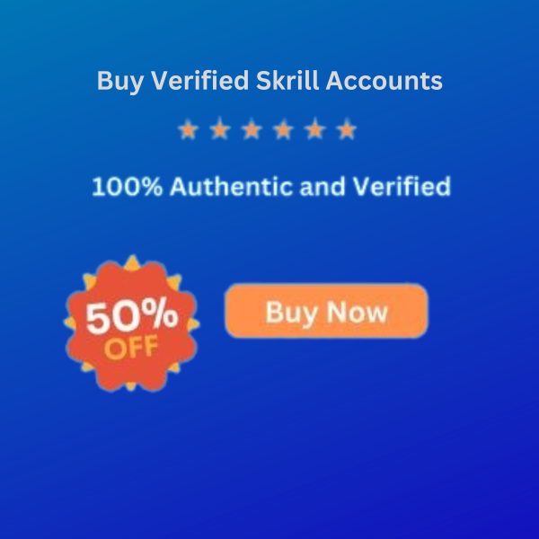 Buy Verified Skrill Accounts