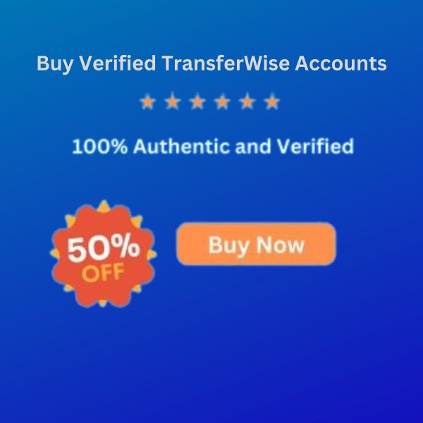 Buy Verified TransferWise Accounts